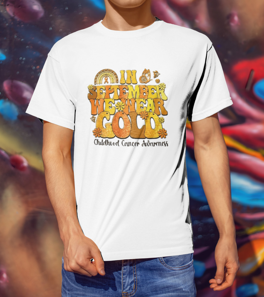 In September We Wear Gold Childhood Cancer Awareness Groovy Rainbow Butterfly Flower Motif T-Shirt