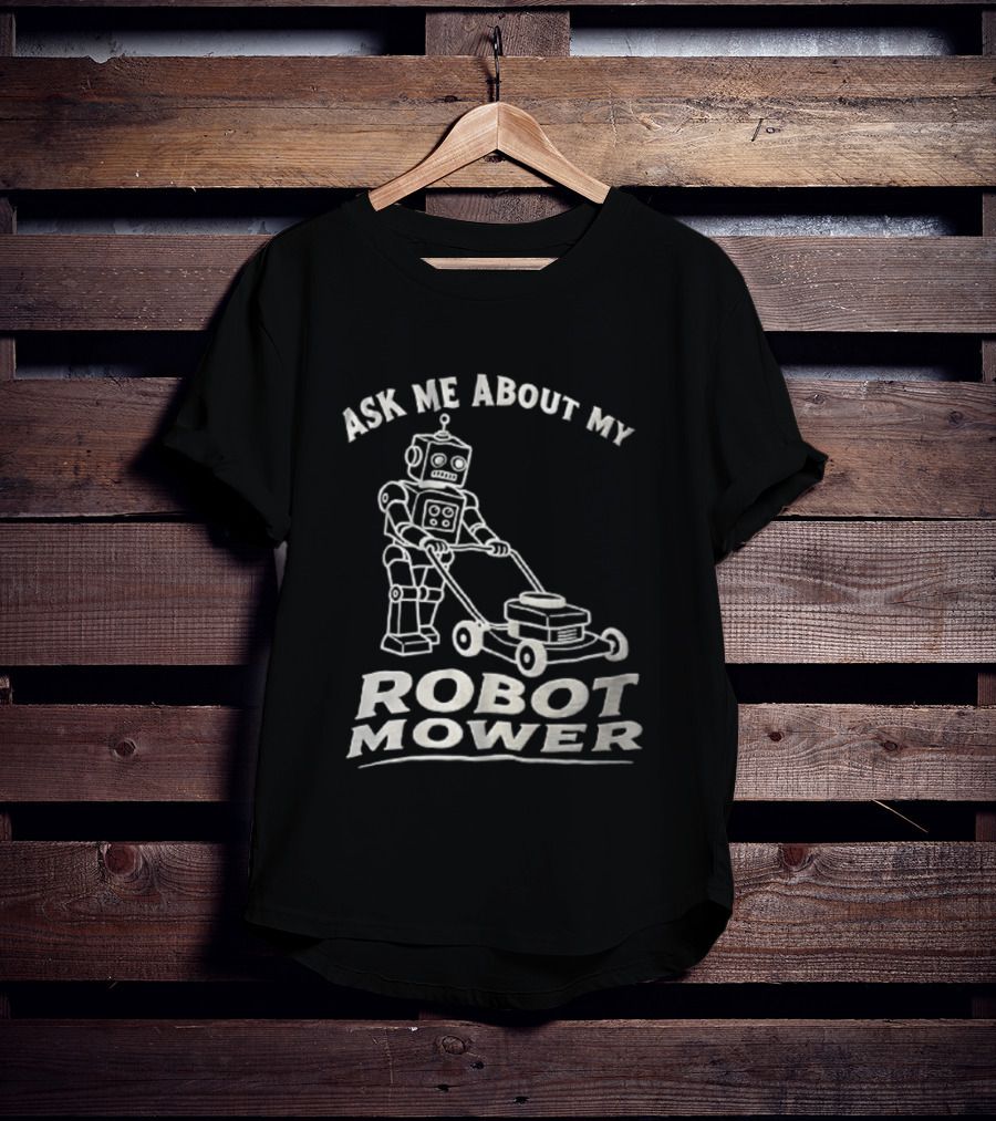 Ask Me About My Robot Mower Vintage Robot Pushing Lawnmower T-Shirt