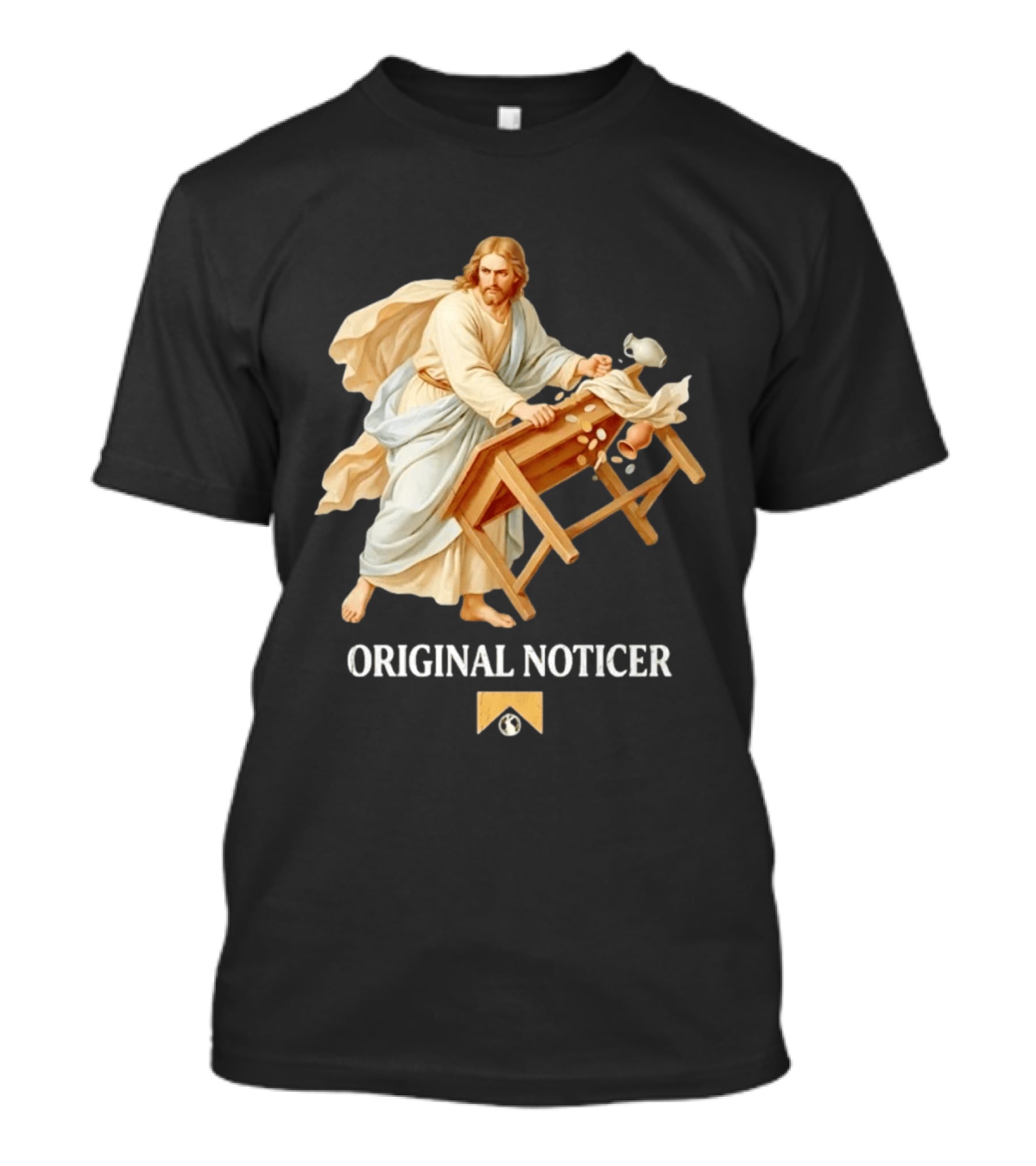 Jesus Christ Original Noticer Temple Cleansing Visual T-Shirt
