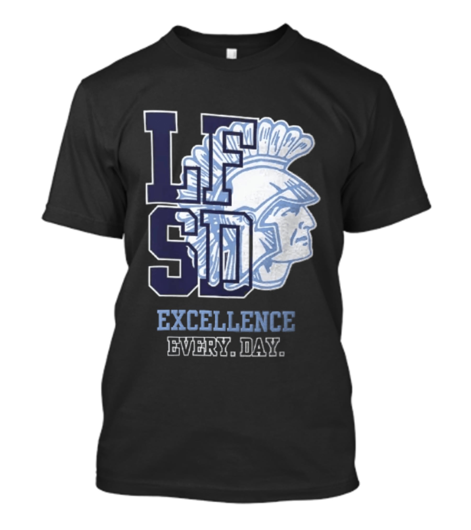 LFSD Trojans Lake Forest School District Excellence Every Day T-Shirt