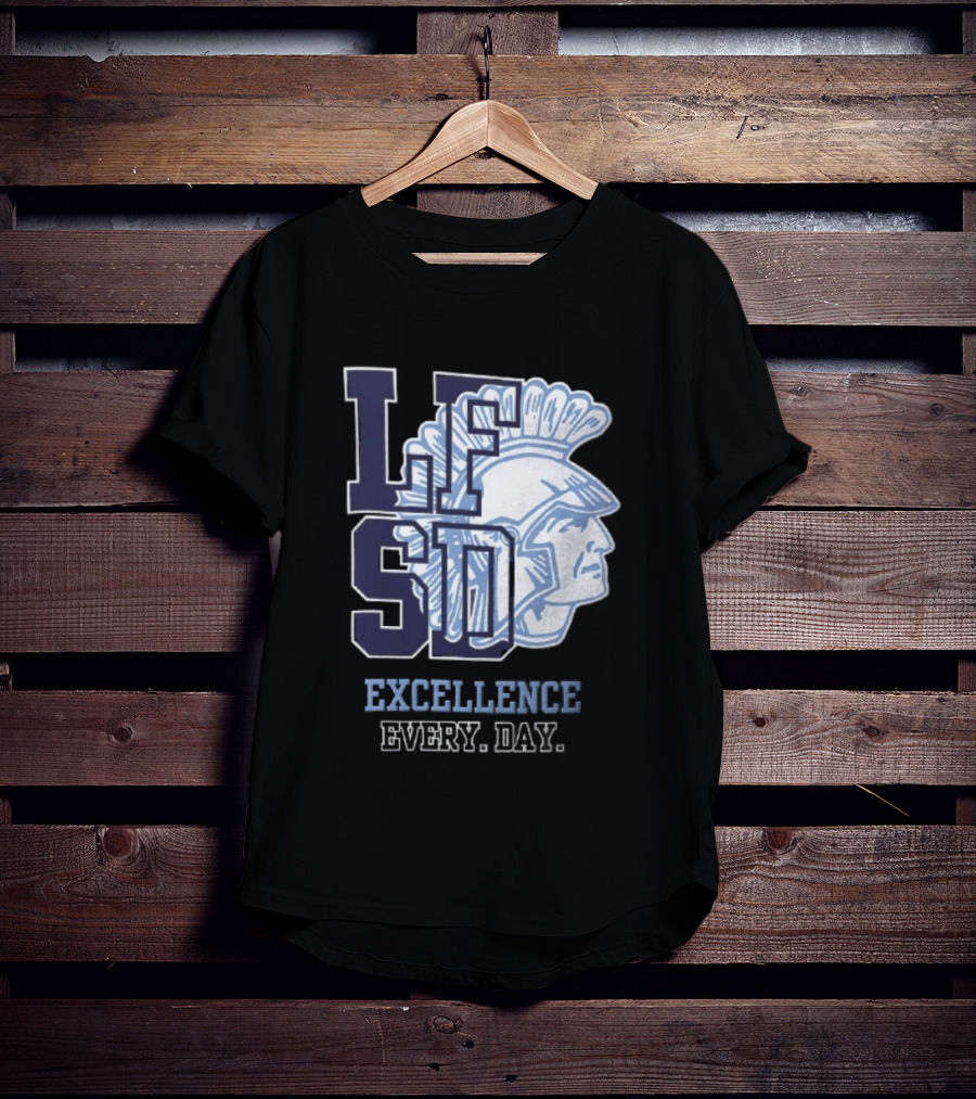 LFSD Trojans Lake Forest School District Excellence Every Day T-Shirt