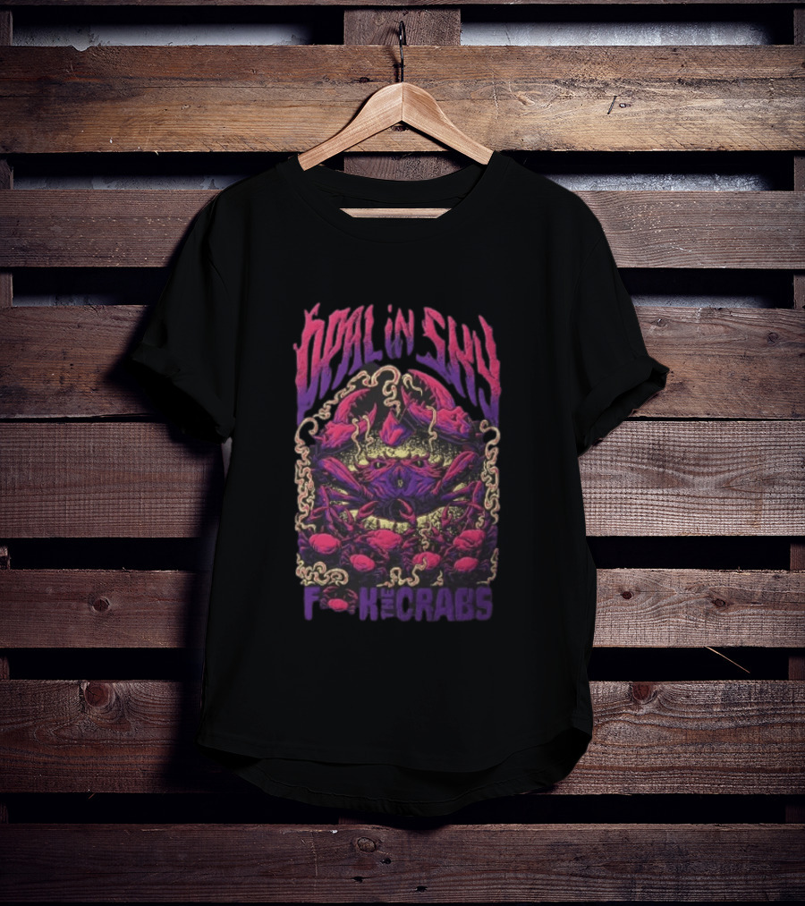 Opal In Sky F*** The Crabs Psychedelic T-Shirt