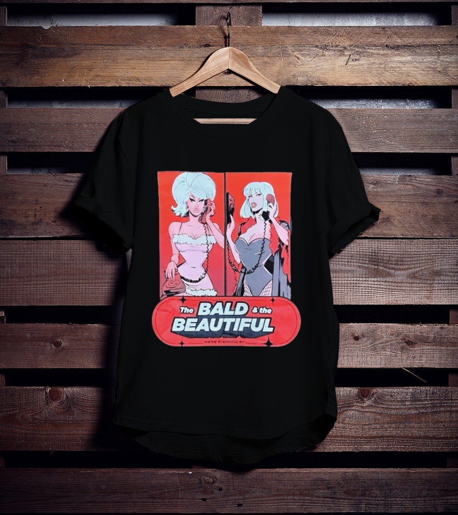 Trixie And Katya The Bald And The Beautiful We're Standing By Comic Phone T-Shirt