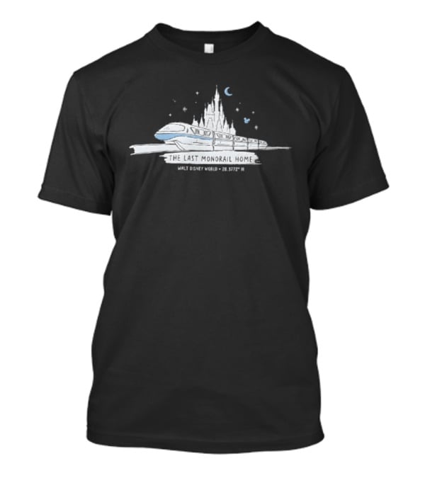Walt Disney World Monorail Cinderella Castle The Last Monorail Home Magic Kingdom 25th Anniversary T-Shirt