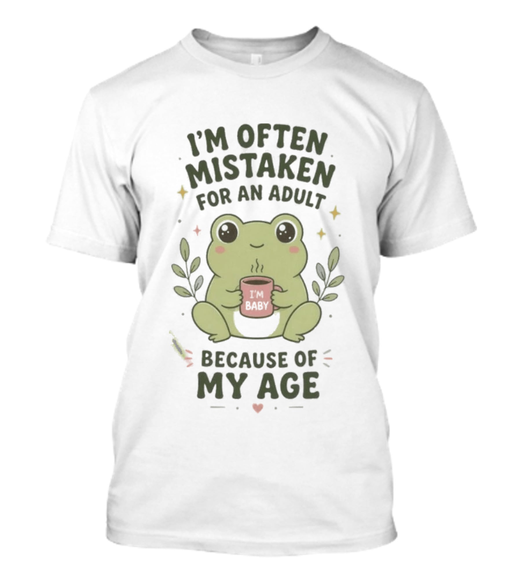 I'm Often Mistaken For An Adult Baby Frog Because Of My Age T-Shirt
