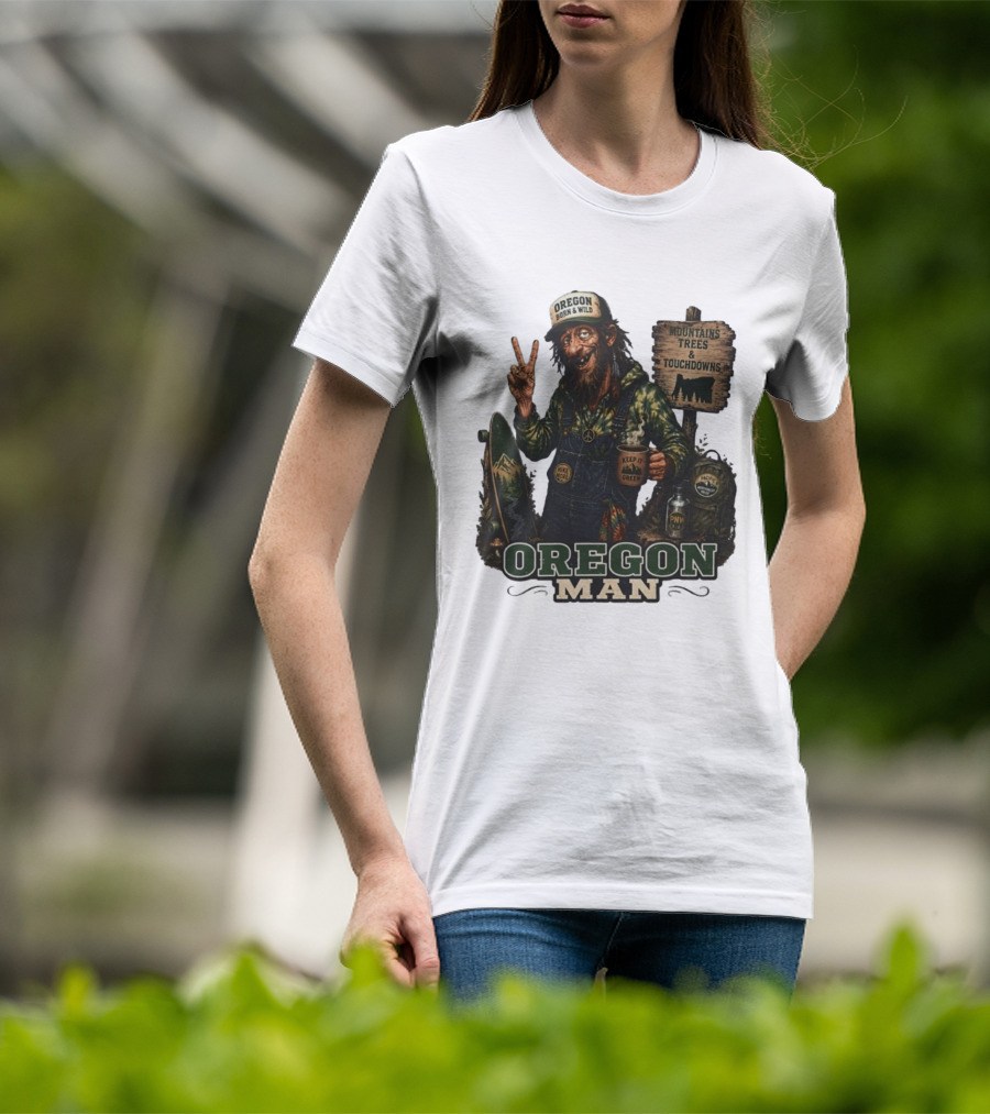 Oregon Born Wild Man Pacific Northwest Mountains Trees Touchdowns Keep It Green T-Shirt