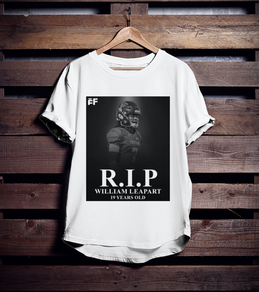 R.I.P William Leapart Tustin Football Player 19 Years Old T-Shirt