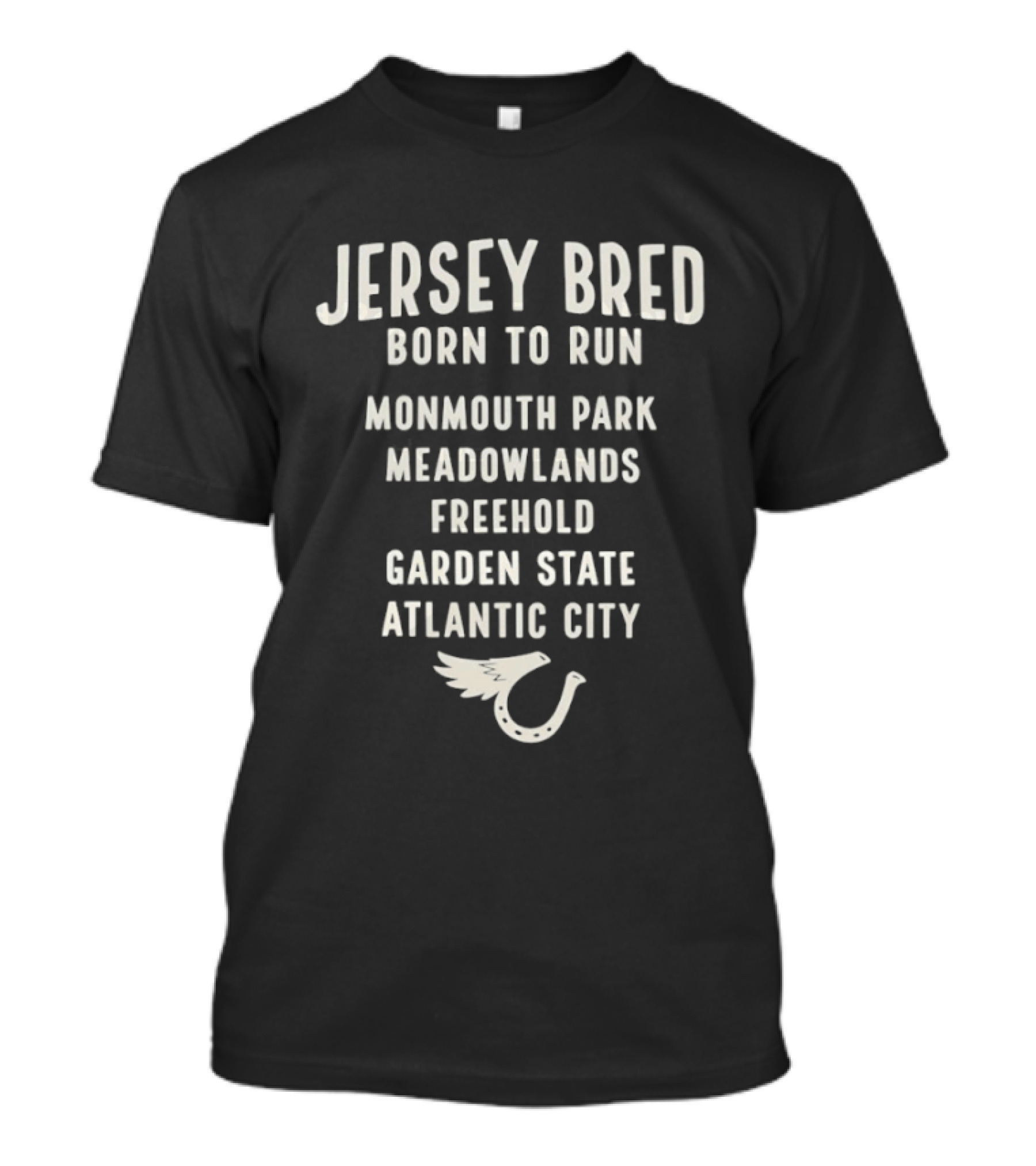 Jersey Bred Born To Run Monmouth Park Meadowlands Freehold Garden State Atlantic City Nike Winged Shoe T-Shirt