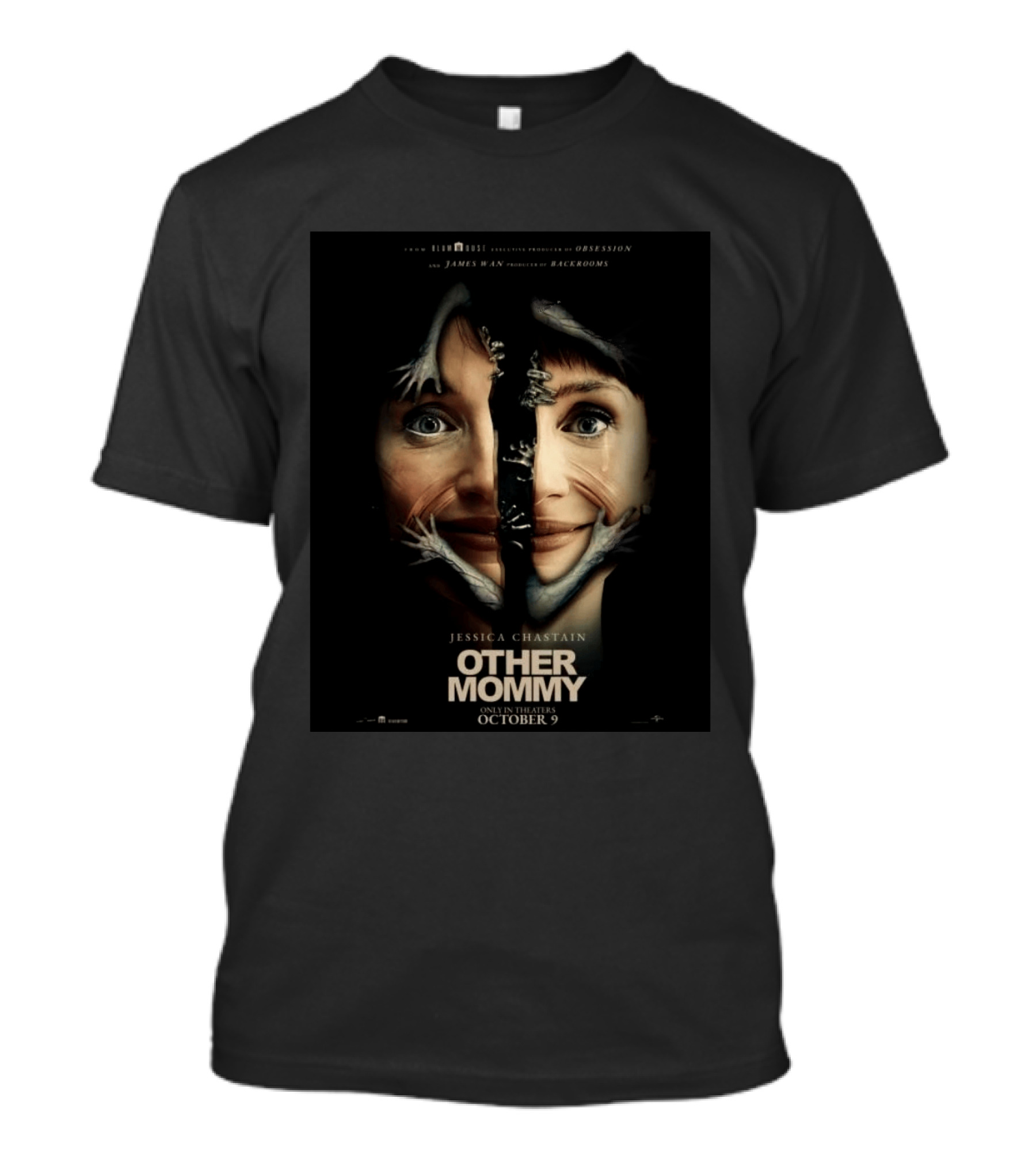 Jessica Chastain Other Mommy Blumhouse Presents Obsession And Backrooms Only In Theaters October 9 T-Shirt
