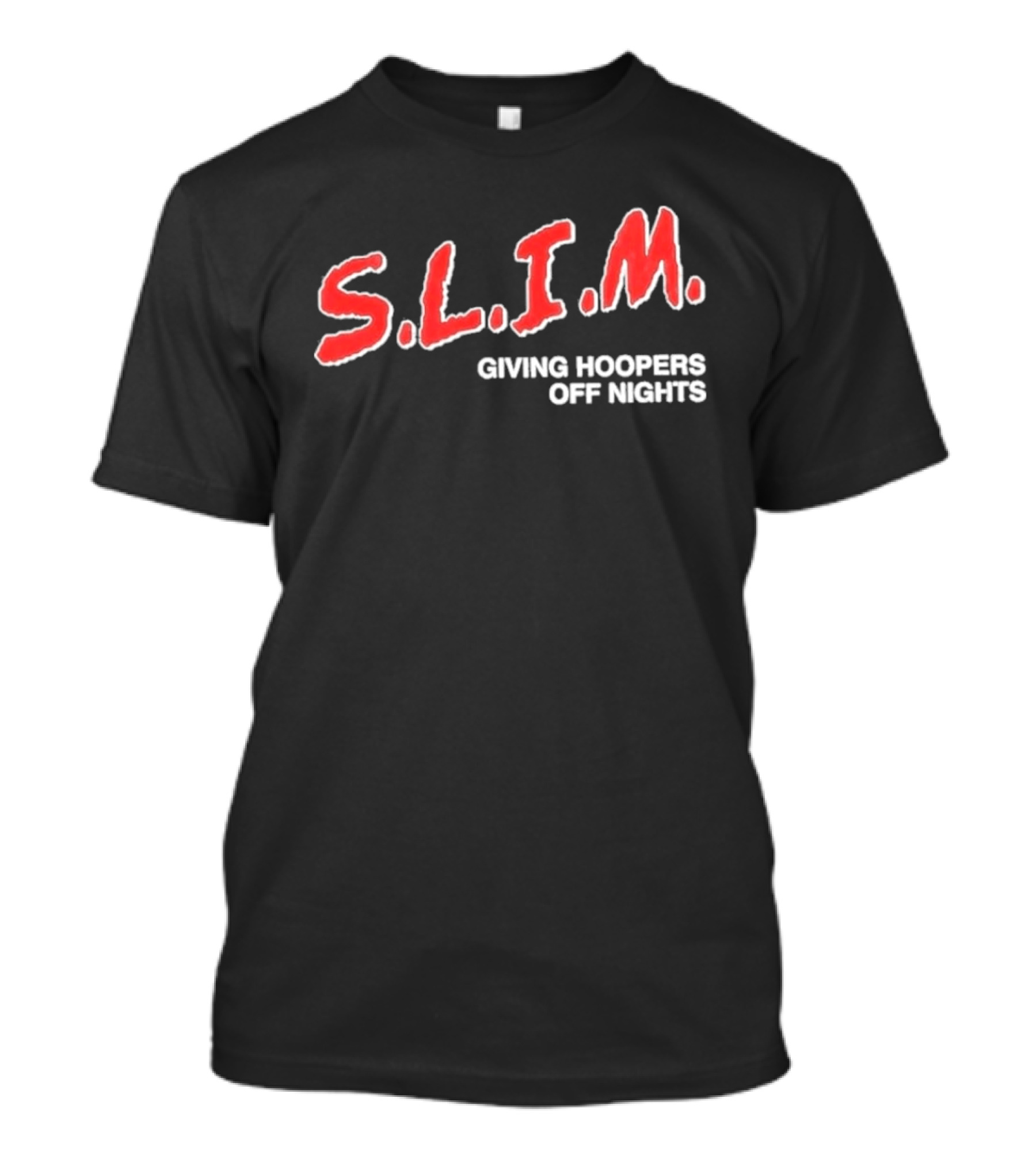 S.L.I.M. Giving Hoopers Off Nights Basketball T-Shirt