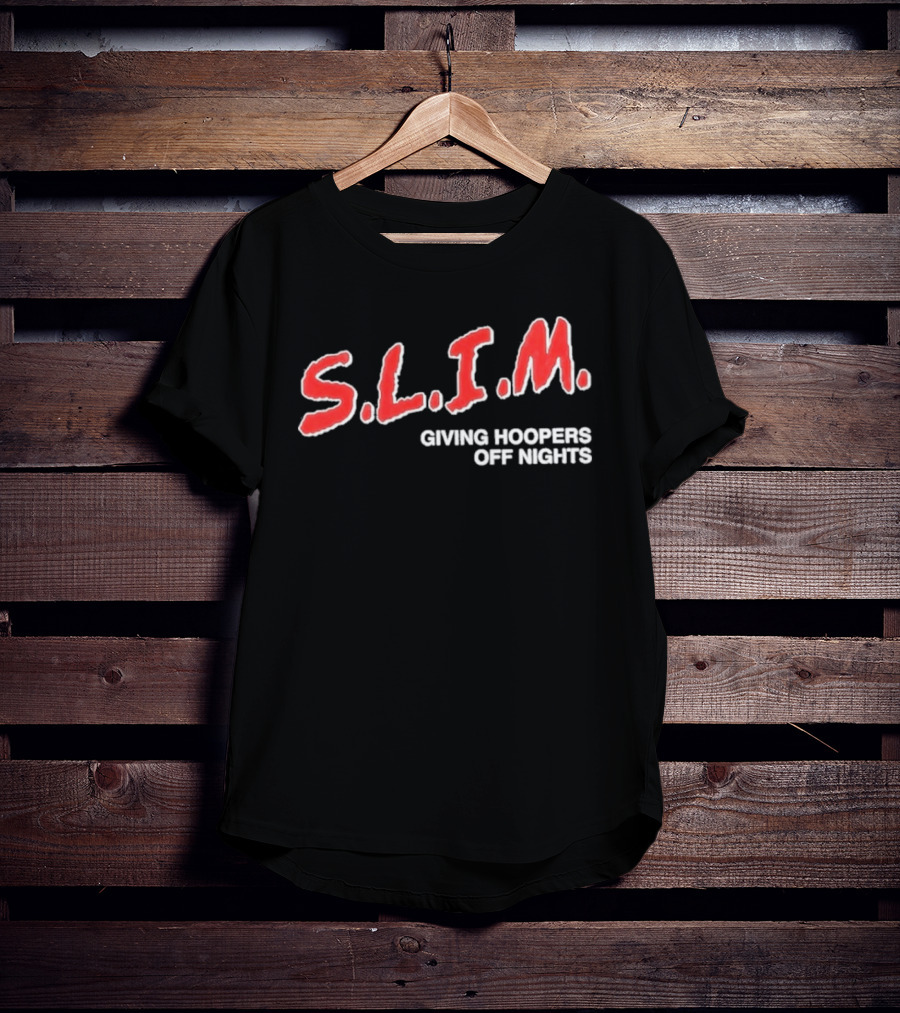 S.L.I.M. Giving Hoopers Off Nights Basketball T-Shirt