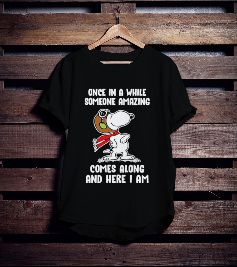 Snoopy Once In A While Someone Amazing Comes Along And Here I Am Peanuts Comic T-Shirt