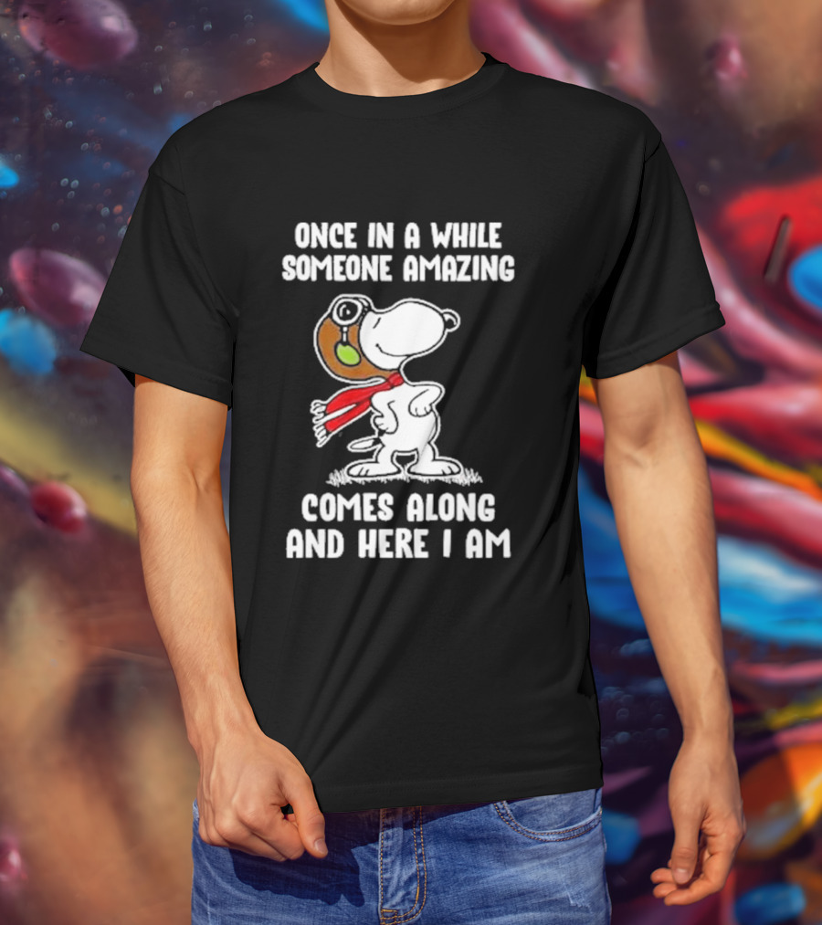 Snoopy Once In A While Someone Amazing Comes Along And Here I Am Peanuts Comic T-Shirt