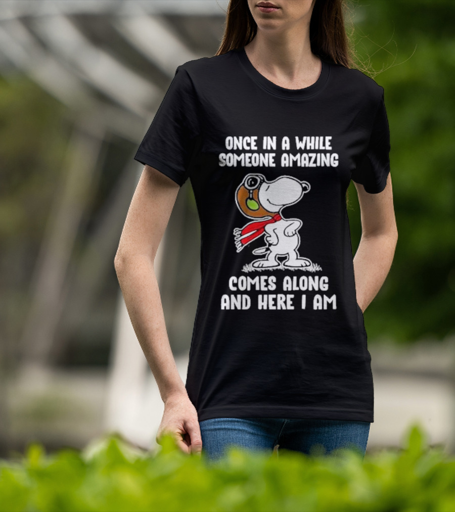 Snoopy Once In A While Someone Amazing Comes Along And Here I Am Peanuts Comic T-Shirt