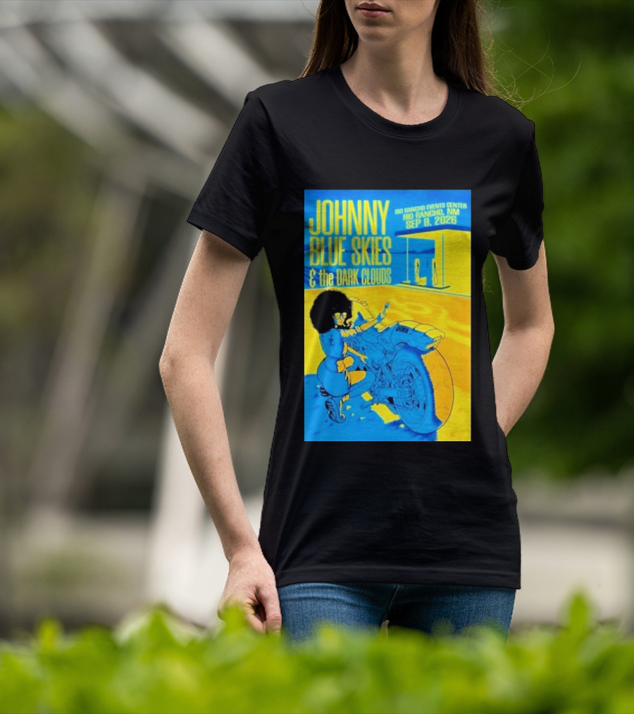 Johnny Blue Skies And The Dark Clouds Event Rio Rancho Events Center NM Sep 8 2026 T-Shirt