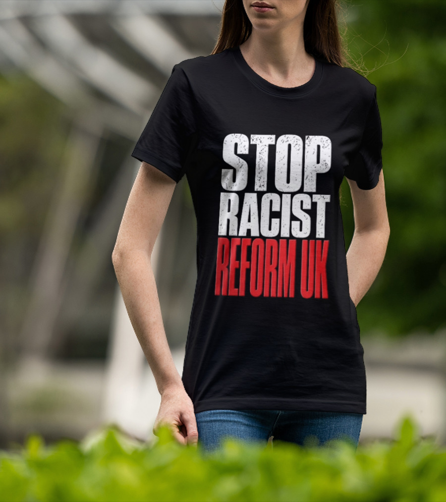 Stop Racist Reform UK Distressed White Red T-Shirt