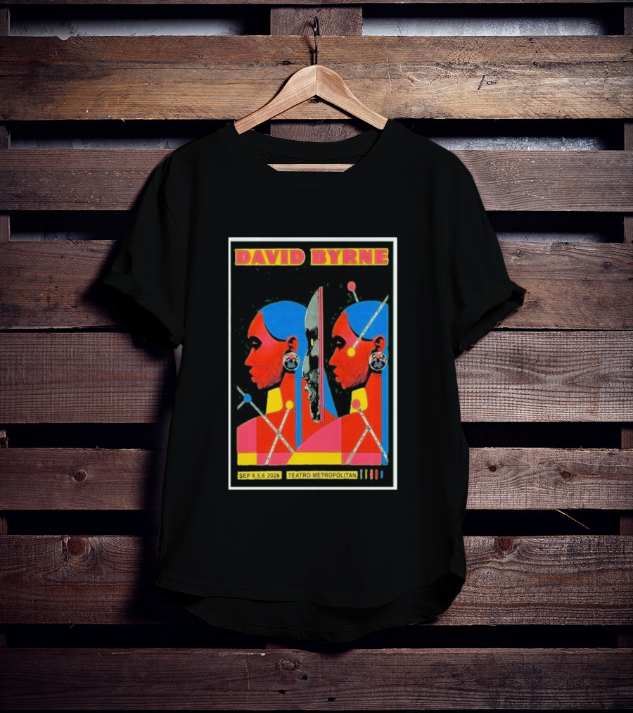 David Byrne Teatro Metropolitan Mexico September 4 5 6 2025 Event T-Shirt