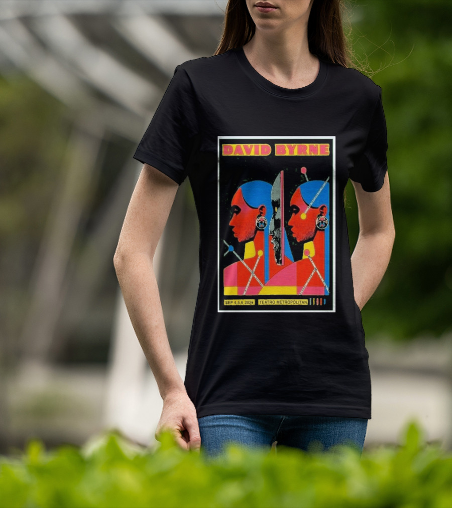 David Byrne Teatro Metropolitan Mexico September 4 5 6 2025 Event T-Shirt