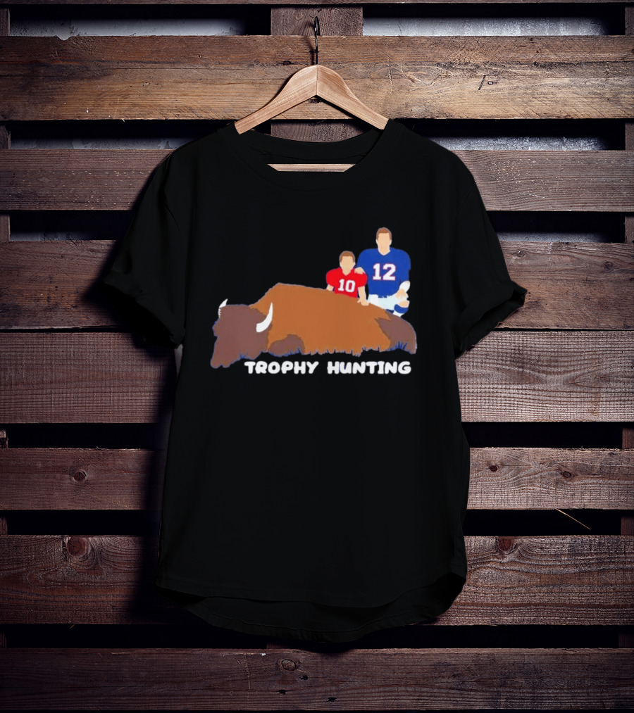 Trophy Hunting Tom Brady And Drake Maye Patriots Buffalo Bills T-Shirt