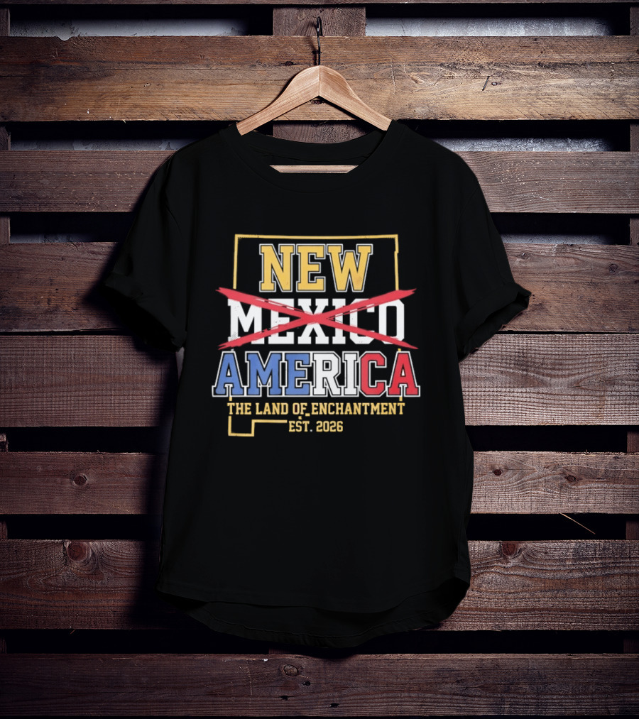 New Mexico America The Land Of Enchantment Est 2026 T-Shirt