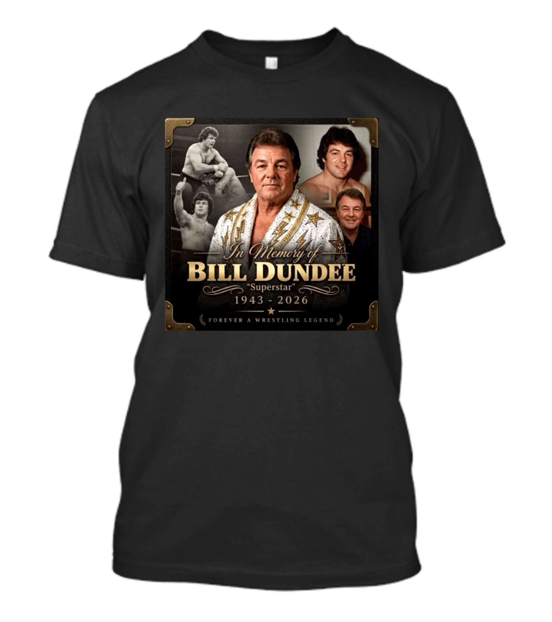 Forever A Wrestling Legend In Memory Of Bill Dundee Superstar 1943 2026 T-Shirt