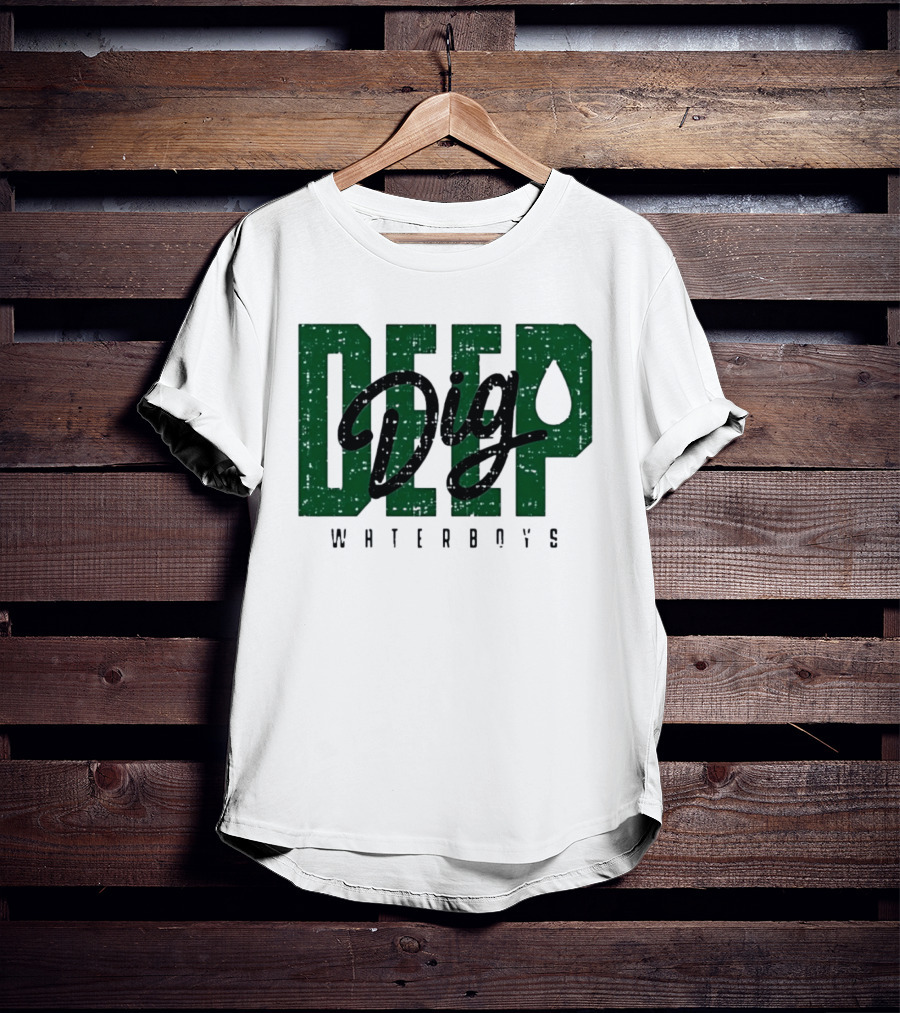 Deep Dig Waterboys Football Staff Sports Team T-Shirt