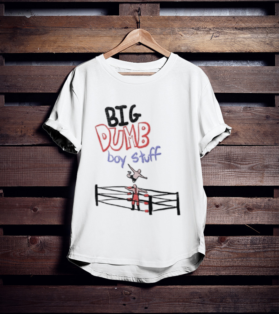 Pro Wrestling Big Dumb Boy Stuff Ring Action T-Shirt