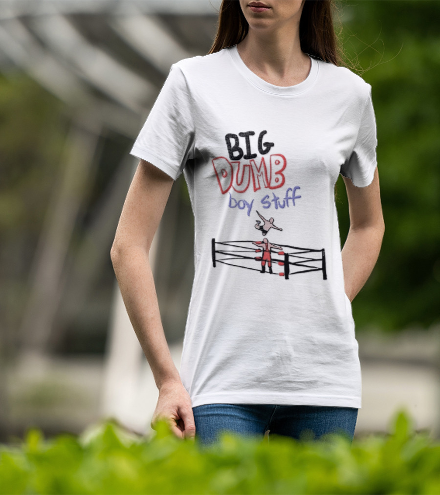Pro Wrestling Big Dumb Boy Stuff Ring Action T-Shirt