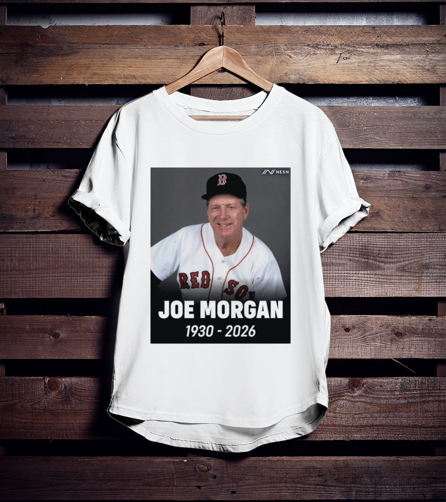 Remembering Joe Morgan 1930 2026 Boston Red Sox Manager NESN T-Shirt