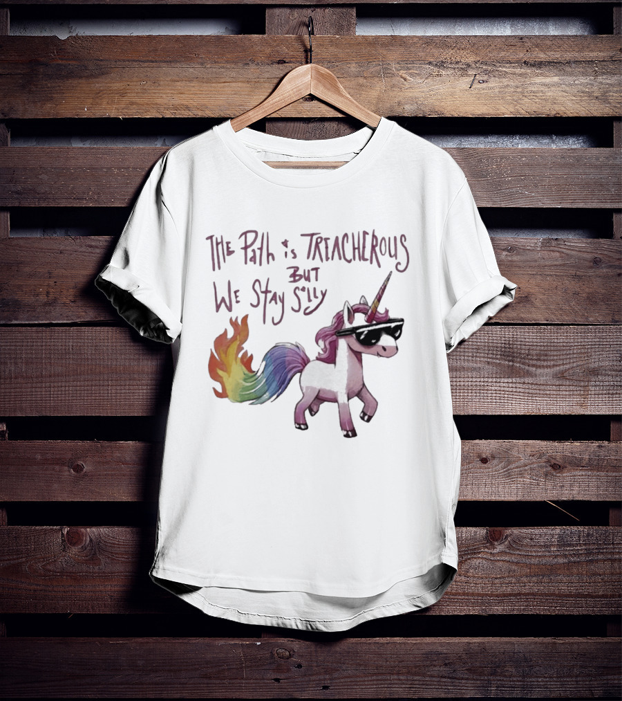 The Path Is Treacherous But We Stay Silly Cool Unicorn Sunglasses Rainbow Tail T-Shirt