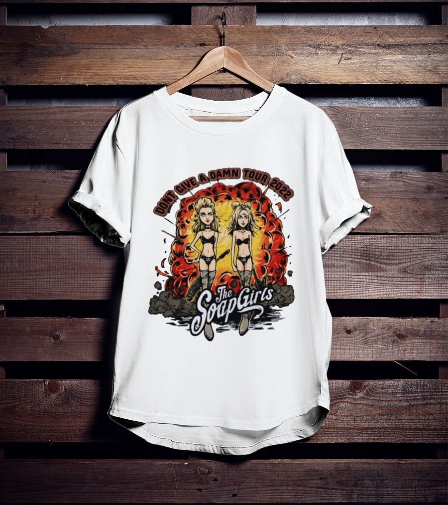The SoapGirls Dont Give A Damn Tour 2022 Explosive T-Shirt