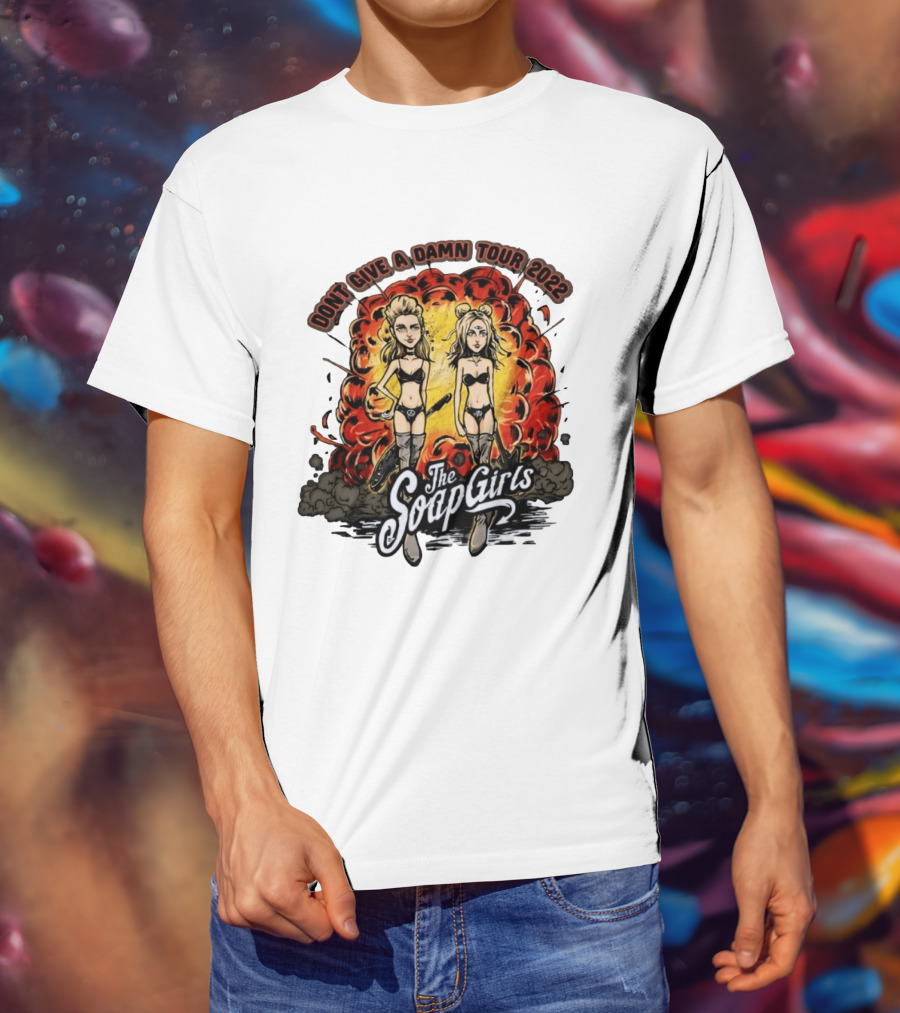 The SoapGirls Dont Give A Damn Tour 2022 Explosive T-Shirt