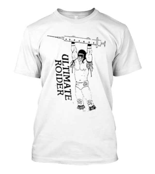 Ultimate Roider Wrestling Syringe Bodybuilder T-Shirt