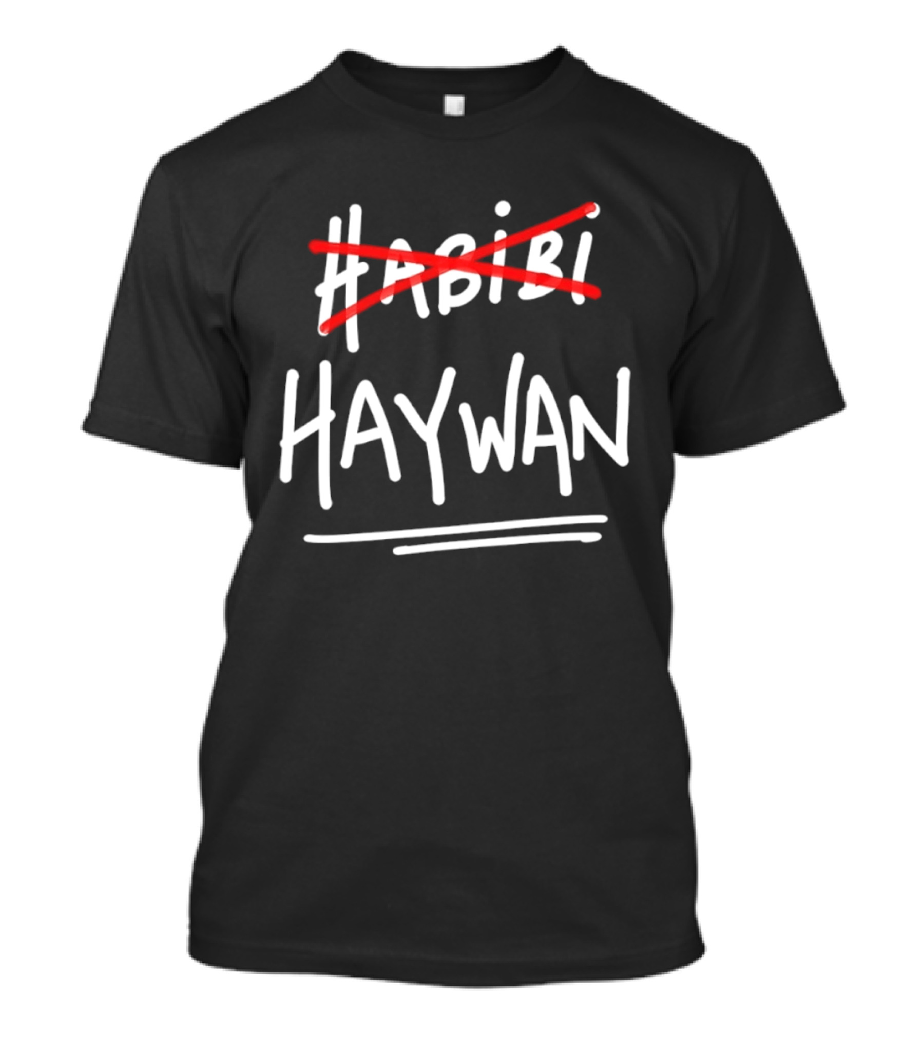 Not Habibi Strikethrough Haywan Arabic Slang Humor T-Shirt