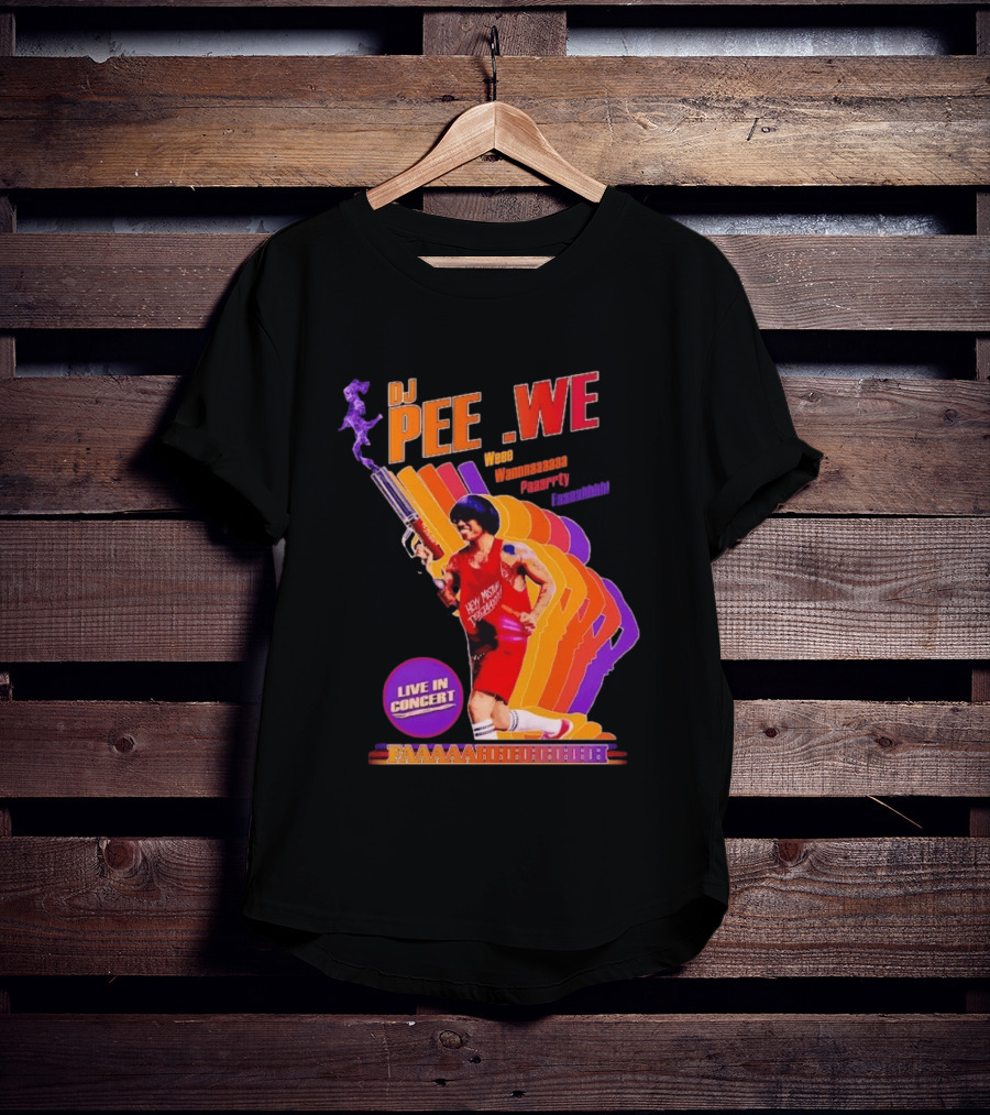 DJ Pee Wee Live In Concert Hey Mister Tequila Weee Wannnaaaaa Paaarrty Faaaahhhh T-Shirt