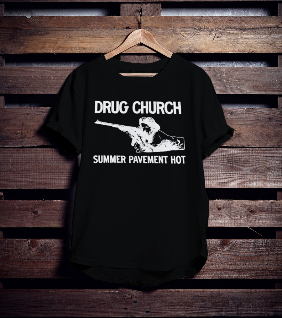 Drug Church Summer Pavement Hot Sniper Hardcore Punk T-Shirt