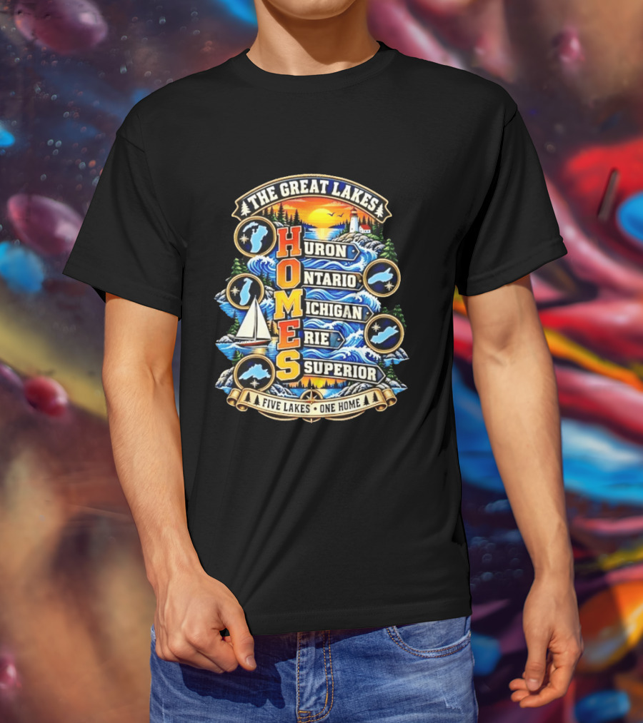 The Great Lakes Huron Ontario Michigan Erie Superior Five Lakes One Home T-Shirt