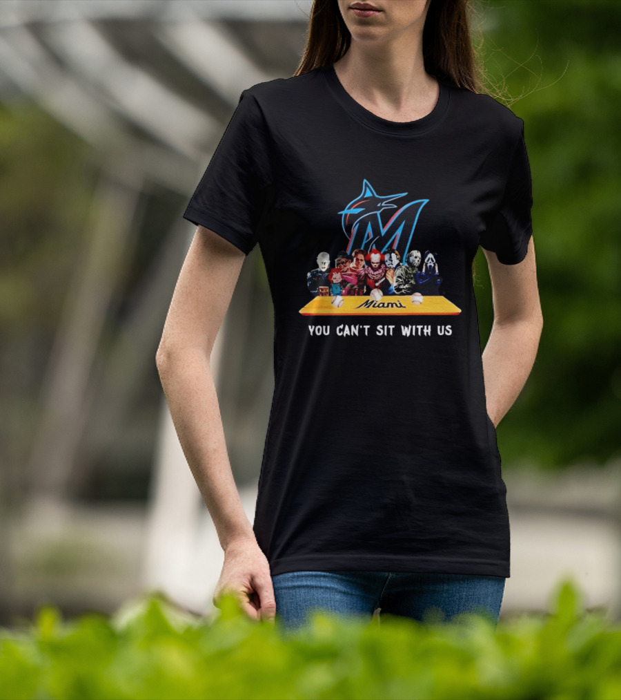 Miami Horror Movie Characters You Can't Sit With Us Marlins Baseball T-Shirt
