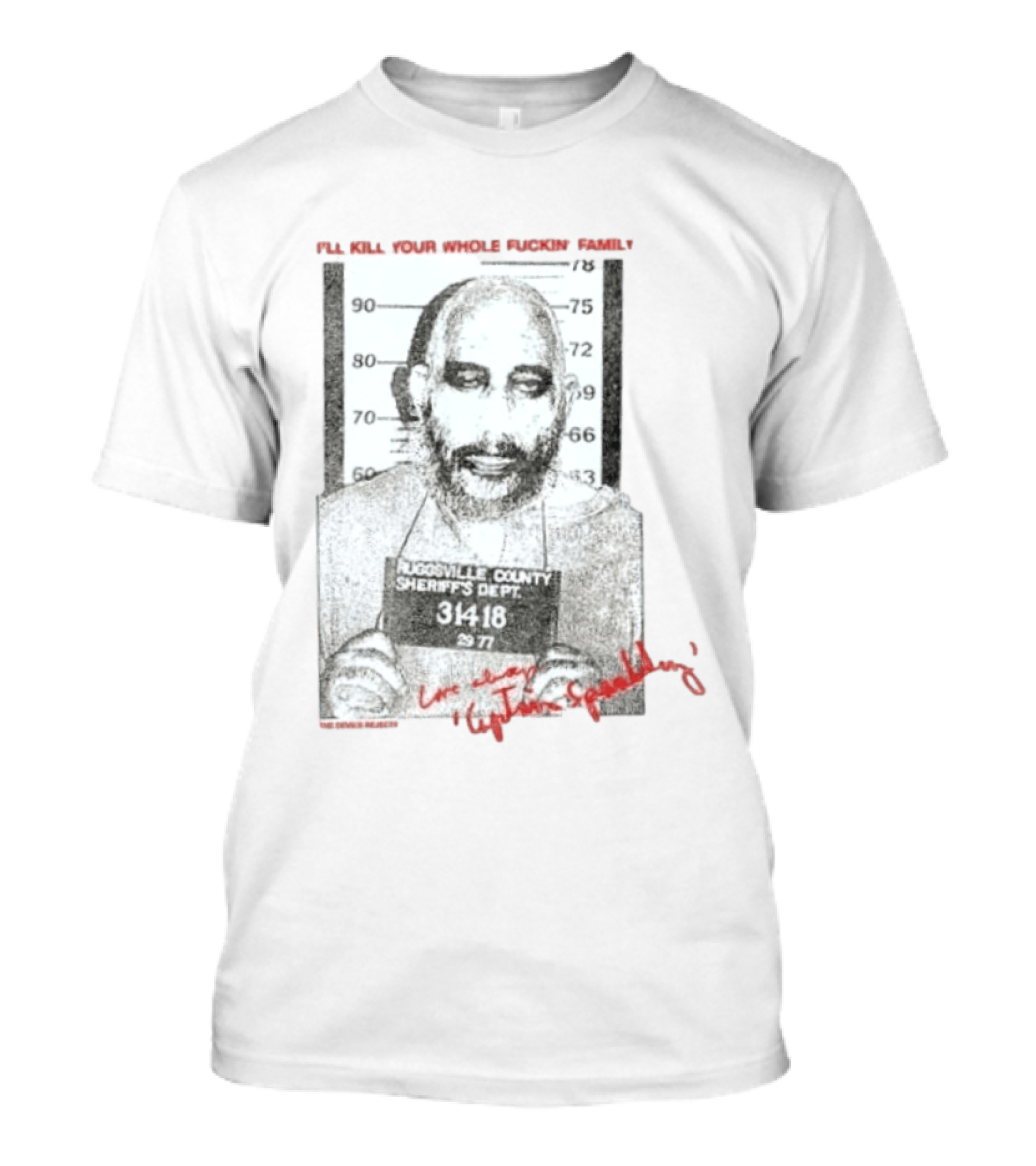 Captain Spaulding The Devil's Rejects Ruggsville County Shot Red T-Shirt