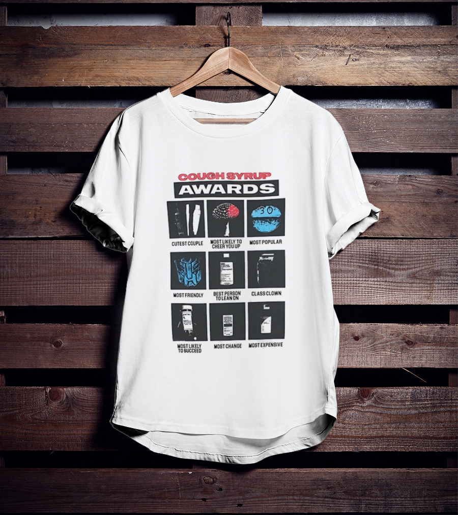 Cough Syrup Awards Cutest Couple Most Popular Most Friendly Master Blowin Most Creative T-Shirt