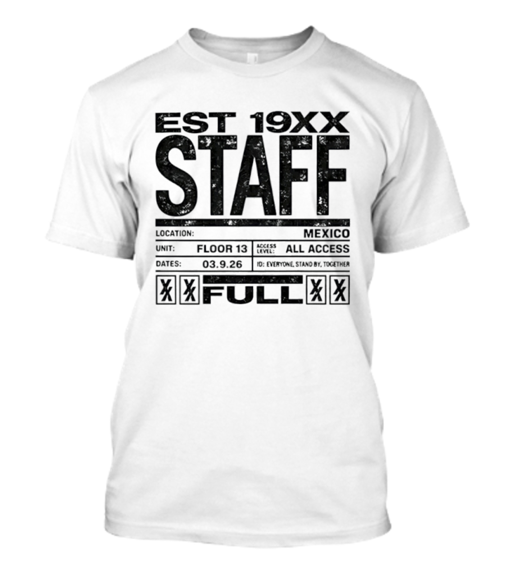 Est 19XX Staff Mexico Floor 13 All Access Full 03.9.25 T-Shirt