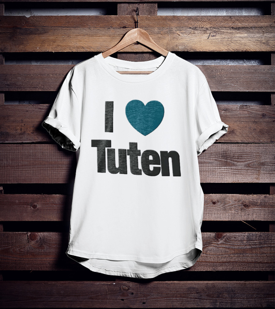 I Heart Tuten Bag I Love Tuten Everyday T-Shirt