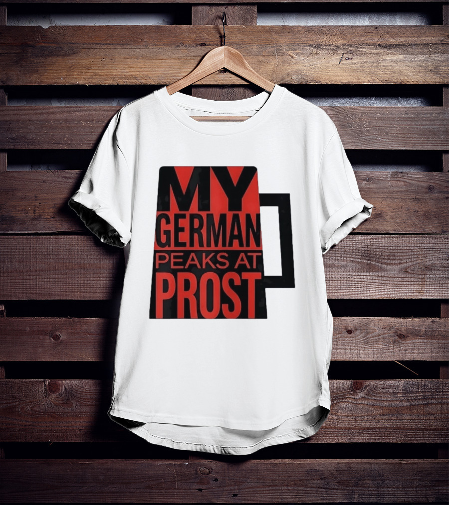 My German Peaks At Prost Oktoberfest Beer T-Shirt