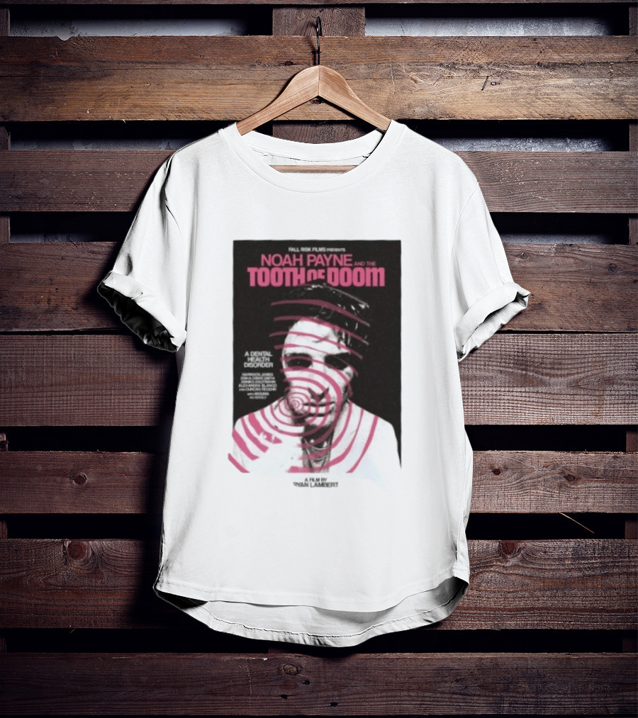 Fall Risk Films Presents Noah Payne And The Tooth Of Doom A Dental Health Disorder Film By Niallbenson Caoimhin Paxton Declan Beggs T-Shirt