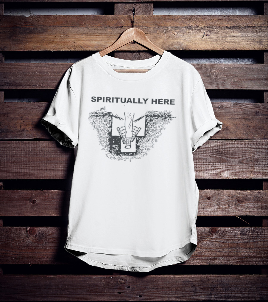 Spiritually Here Minimalist Humor Meme T-Shirt