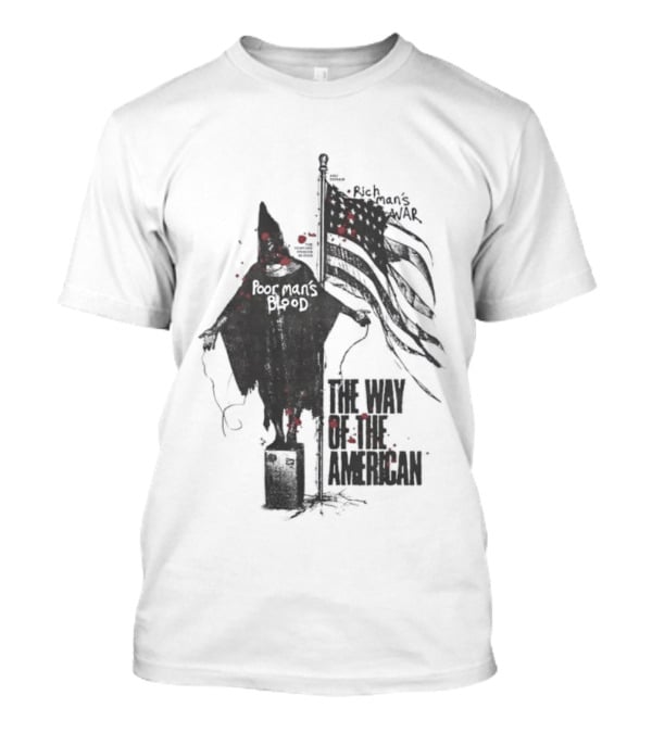 Poor Man's Blood The Way Of The American T-Shirt