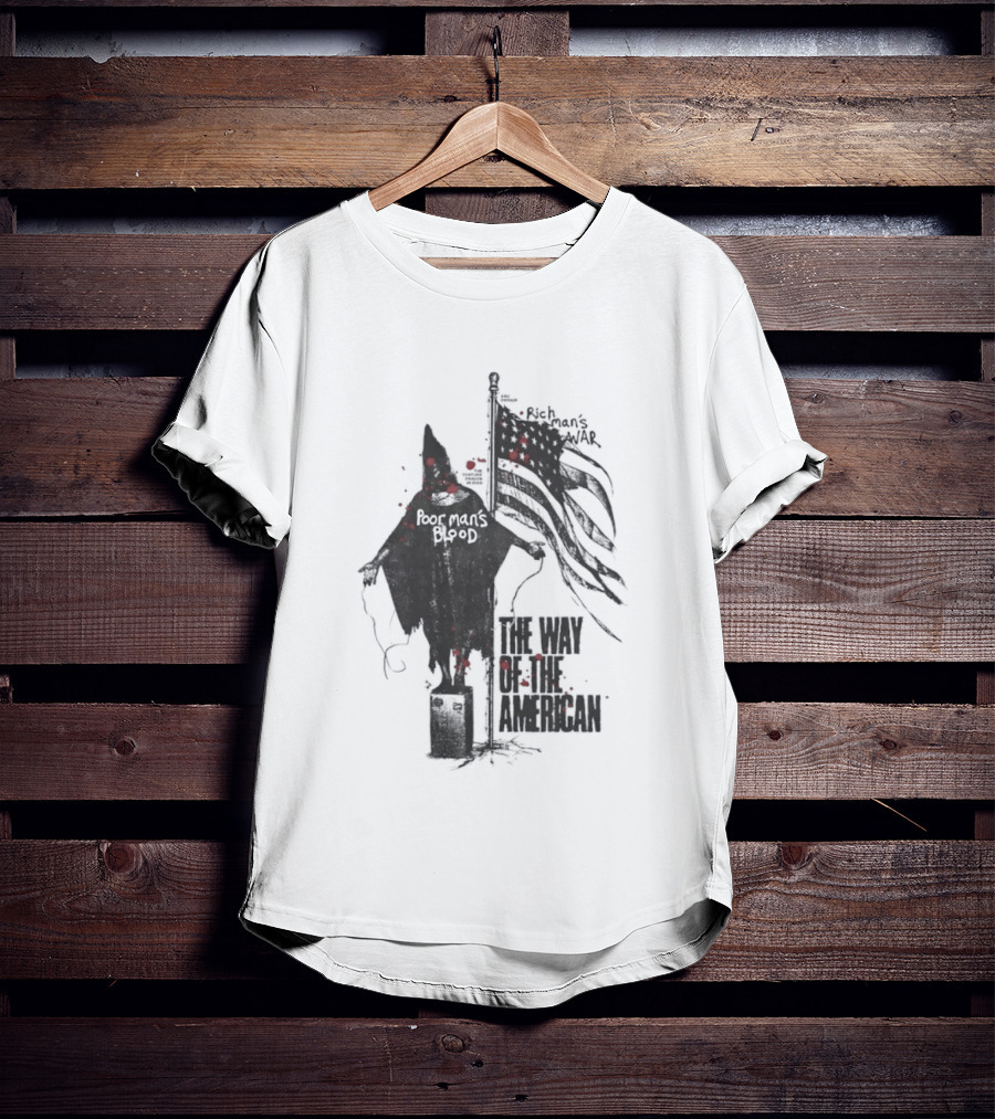 Poor Man's Blood The Way Of The American T-Shirt