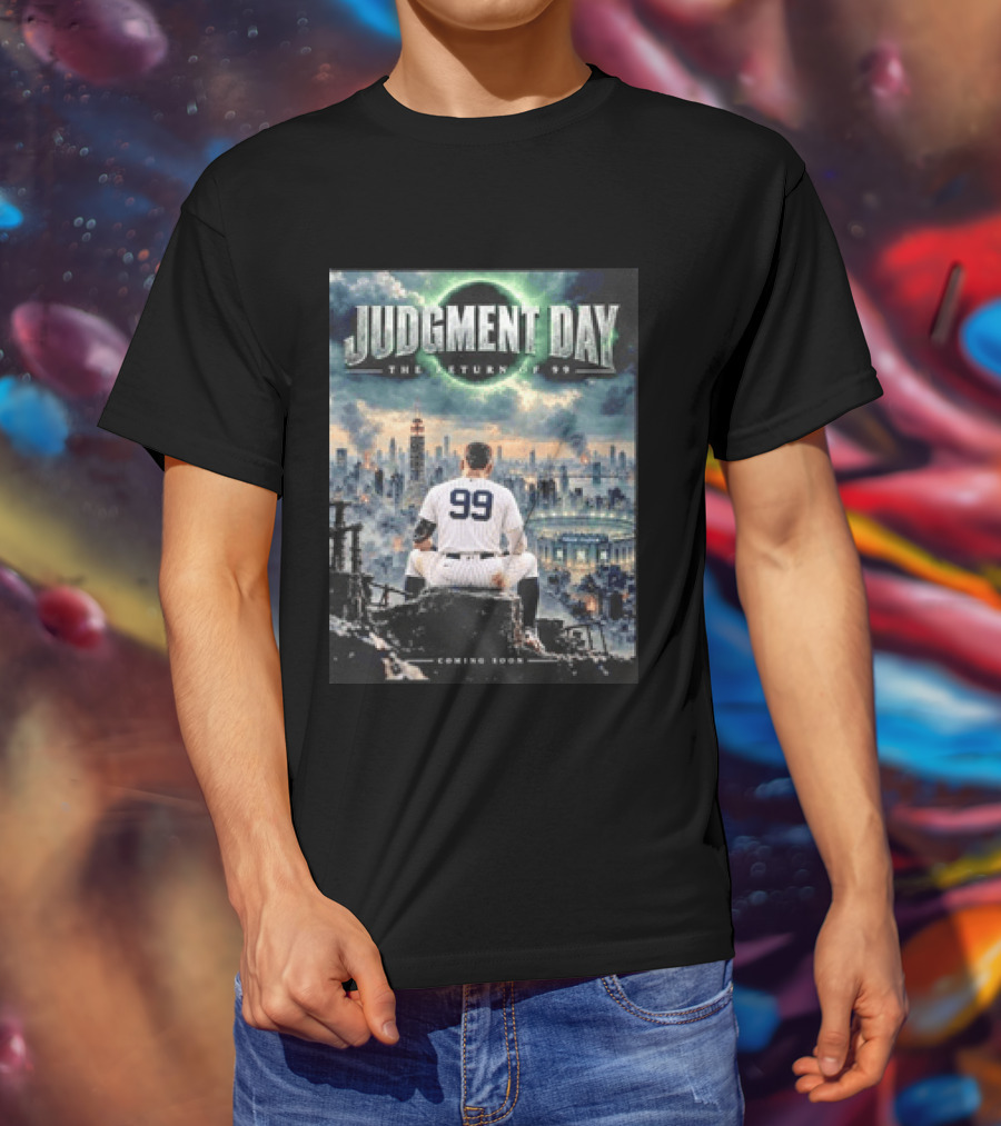 Judgment Day The Return Of 99 Coming Soon T-Shirt
