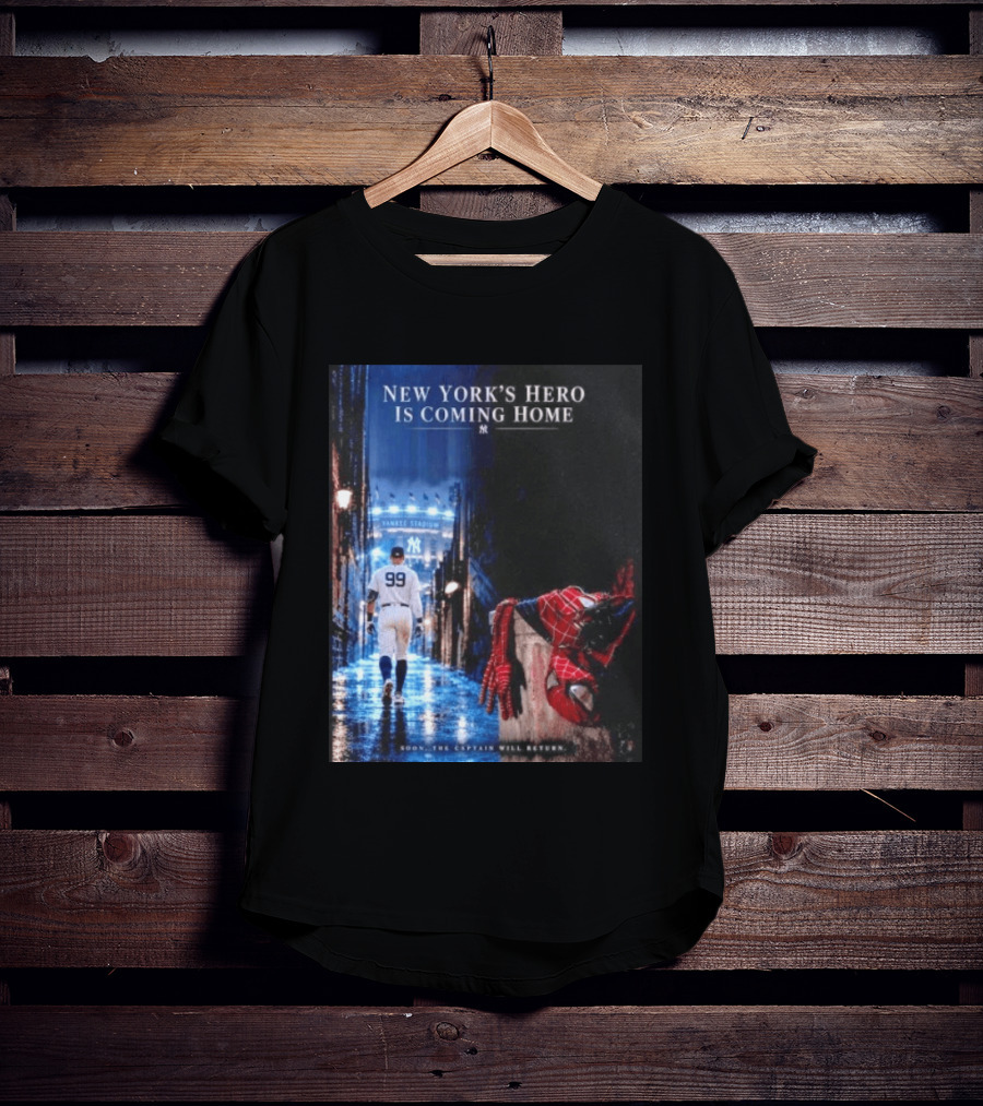 New York's Hero Is Coming Home Yankee Stadium Return Soon The Captain Will Return T-Shirt