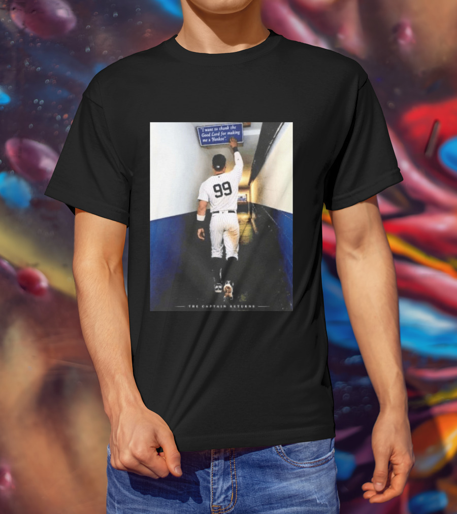 Aaron Judge 99 The Captain Returns New York Yankees Thank The Good Lord T-Shirt